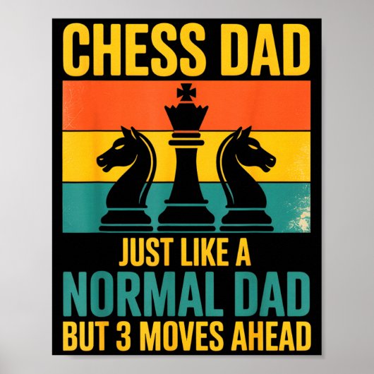 Funny Chess Dad Like Normal Dad Three Moves Ahead  Poster (Vorne)