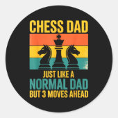 Funny Chess Dad Like Normal Dad Three Moves Ahead  Runder Aufkleber (Vorderseite)