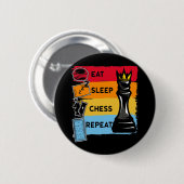 Funny Chess King Eat Sleep Chess Repeat Button (Vorne & Hinten)