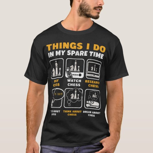 Funny Chess Lover Spare Time Design T-Shirt (Vorderseite)