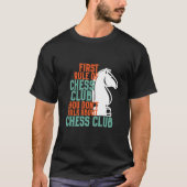 Funny Chess Player First Rule of Chess Club T-Shirt (Vorderseite)