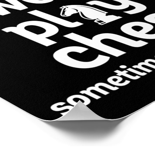 Funny Chess Player I Dont Always Play Chess  Poster (Ecke)