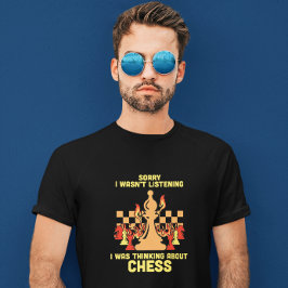 Funny Chess Quote Gift for Chess Players & Lovers T-Shirt