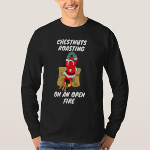 Funny Chestnut Roasting auf einem offenen Feuer We T-Shirt