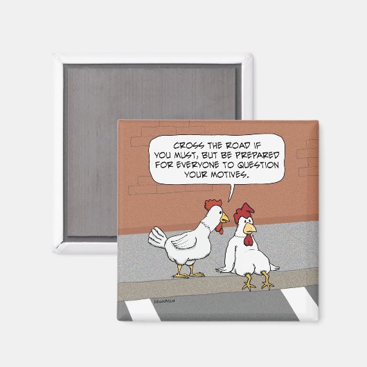 Funny Chicken Advice über den Road Square Magnet (Vorderseite/Rückseite)