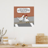 Funny Chicken Advice über die Straßenüberquerung Poster (Küche)