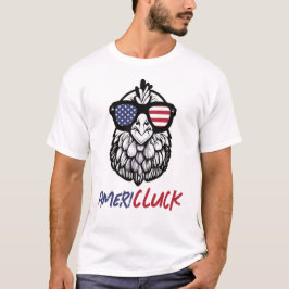 Funny Chicken Ameri-CLUCK Patriotic T-Shirt