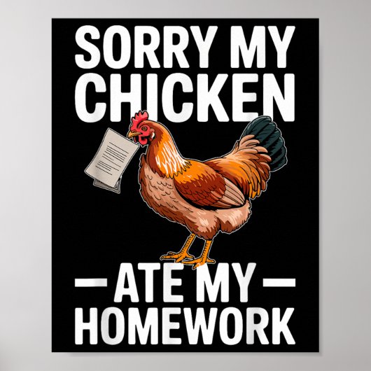 Funny Chicken Ate My Homework School Joke  Poster (Vorne)