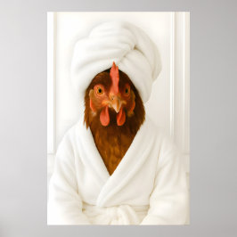 Funny Chicken Bathroom Print, Chicken In Bathrobe Poster