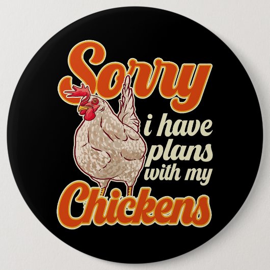 Funny Chicken Bauer Sorry, ich habe Pläne für mein Button (Vorderseite)