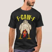 Funny Chicken Butt F-caw-f Rooster Country Farm He T-Shirt (Vorderseite)