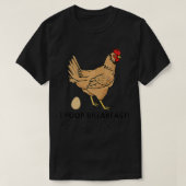 Funny Chicken Chicken I Poop Breakfast Chicken Egg T-Shirt (Design vorne)