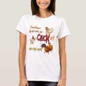 Funny Chicken CLUCK IT Sprichwort T-Shirt (Vorderseite)