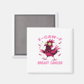 Funny Chicken F-Caw-F Breast Cancer Awareness Vint Magnet (Vorderseite/Rückseite)