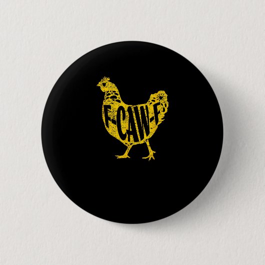 Funny Chicken F-Caw-F Hen Poultry Rooster Coop Button (Vorderseite)