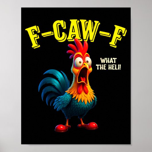 Funny Chicken F-caw-f What The Heli Rooster Humor  Poster (Vorne)