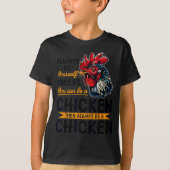 Funny Chicken Farm Animal Always Be Yourself Unles T-Shirt (Vorderseite)