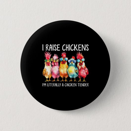Funny Chicken Farmer Gift – I Raise Chickens Humor Button (Vorderseite)