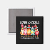 Funny Chicken Farmer Gift – I Raise Chickens Humor Magnet (Vorderseite/Rückseite)