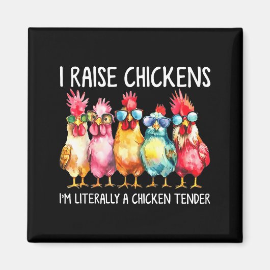 Funny Chicken Farmer Gift – I Raise Chickens Humor Magnet (Vorne)