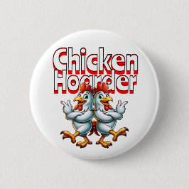 Funny Chicken Hoarder Button