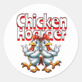 Funny Chicken Hoarder Runder Aufkleber (Vorderseite)