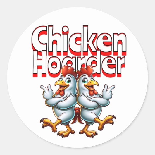 Funny Chicken Hoarder Runder Aufkleber (Vorderseite)