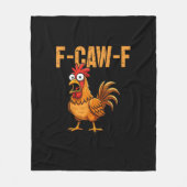 Funny Chicken Humor F-Caw-F Quote Rooster Meme Fun Fleecedecke (Vorderseite)