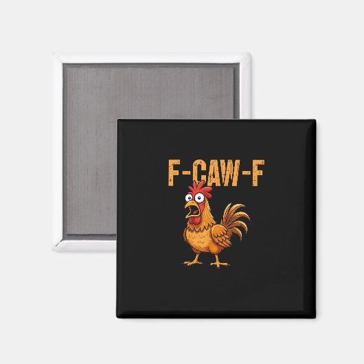Funny Chicken Humor F-Caw-F Quote Rooster Meme Fun Magnet (Vorderseite/Rückseite)