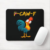 Funny Chicken Humor Quote Rooster Meme Caw F Mousepad (Mit Mouse)
