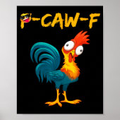 Funny Chicken Humor Quote Rooster Meme Caw F  Poster (Vorne)