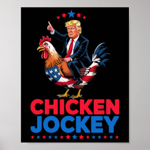 Funny Chicken Jockey Trump Meme Poster