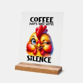 Funny Chicken Kaffee Stille Wort Kunst Acrylschild (Winkel)