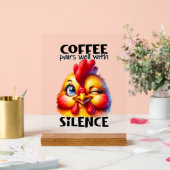Funny Chicken Kaffee Stille Wort Kunst Acrylschild (Hochzeit)