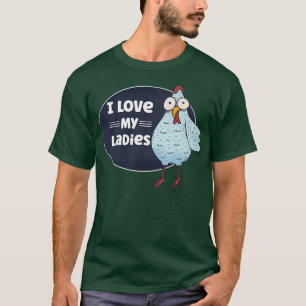 Funny Chicken Lover Bauer I Liebe My Ladys Chicke T-Shirt