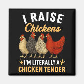Funny Chicken Lover Gift – I Raise Chickens Farm H Magnet (Vorne)