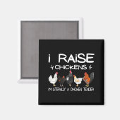 Funny Chicken Lover Gift – I Raise Chickens Farm Q Magnet (Vorderseite/Rückseite)