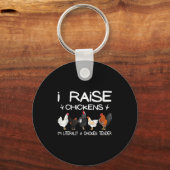 Funny Chicken Lover Gift – I Raise Chickens Farm Q Schlüsselanhänger (Vorderseite)