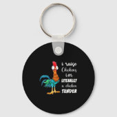 Funny Chicken Lover Gift – I Raise Chickens Humor  Schlüsselanhänger (Vorderseite)