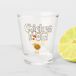 Funny Chicken Mama Schnapsglas