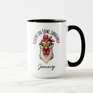 Funny Chicken Mug, Fluent In Fowl Language, Gift F Tasse