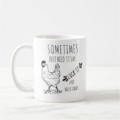 Funny Chicken Quote Tasse (Links)