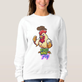 Funny Chicken Rise and Fly” T-Shirt Sweatshirt