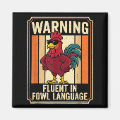 Funny Chicken Rooster Humor Warning Fluent In Fowl Magnet (Vorne)
