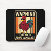 Funny Chicken Rooster Humor Warning Fluent In Fowl Mousepad (Mit Mouse)
