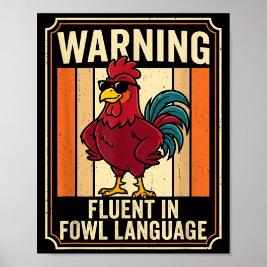 Funny Chicken Rooster Humor Warning Fluent In Fowl Poster (Vorne)
