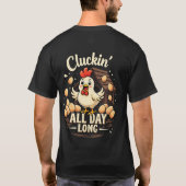 Funny Chicken Spaß Rustikales Landleben T-Shirt (Rückseite)