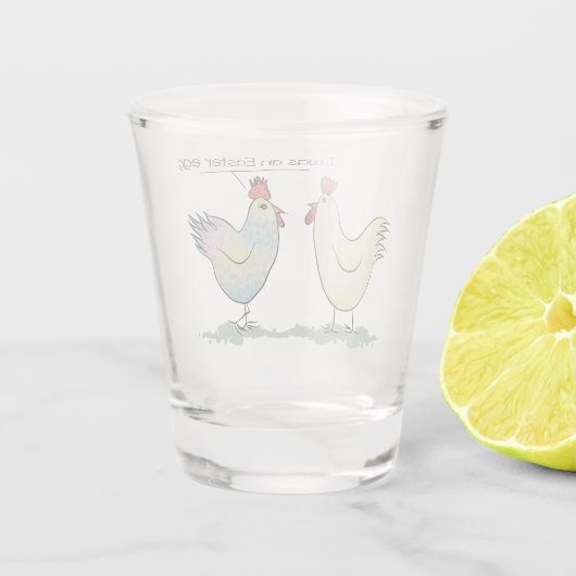 Funny Chicken war ein Ostereier Schnapsglas (Rückseite)