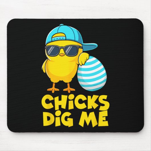 Funny Chicks Dig Me für Männer Jungen Kinder Kinde Mousepad (Vorne)