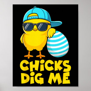 Funny Chicks Dig Me für Männer Jungen Kinder Kinde Poster